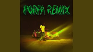 PORFA Remix [upl. by Ahseym]