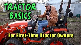 96 Tractor Basics for First Time Tractor Owners  Kubota B2601 [upl. by Ahsei]