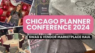 Chicago Planner Conference 2024  Swag amp Vendor Marketplace Haul [upl. by Niwde964]