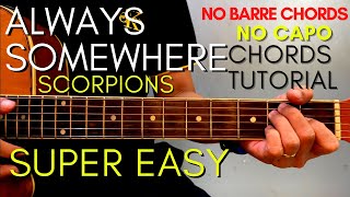 SCORPIONS  ALWAYS SOMEWHERE CHORDS EASY GUITAR TUTORIAL for Acoustic Cover [upl. by Eniale]