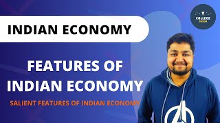 Features of Indian Economy  Salient Features of Indian Economy  Indian Economy [upl. by Wina798]