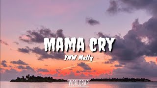 YNW Melley  Mama Cry Lyrics [upl. by Player]