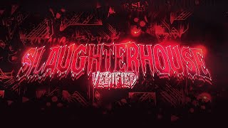 SLAUGHTERHOUSE VERIFIED TOP 1 Extreme Demon by Icedcave og [upl. by Eejan]