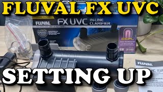 Fluval FX UVC InLine Aquarium Clarifier  HOW TO SETUP amp INSTALL FX4 FX6 [upl. by Seppala582]