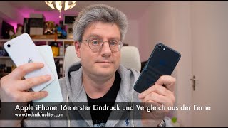 Apple iPhone 16e erster Eindruck und Vergleich aus der Ferne [upl. by Naved]