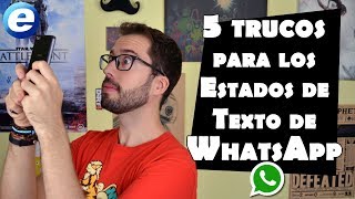 5 trucos para los Estados de texto de WhatsApp [upl. by Hiamerej]