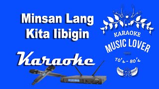 Minsan Lang Kita Iibigin  Karaoke Song [upl. by Rahal]