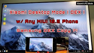 Xiaomi MIUI Desktop  PC Mode  How To Enable in any MIUI 125 Phone  Samsung DEX for Mi [upl. by Yuht]