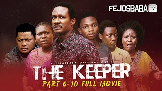 THE KEEPER FULL MOVIE PART 6  10  SEASON 2  Written by Femi Adebile  DELIVERANCE FROM ALTARS [upl. by Anifled312]