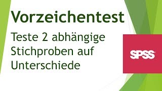 Vorzeichentest für abhängige Stichproben in SPSS durchführen  Daten analysieren in SPSS 51 [upl. by Ankney]