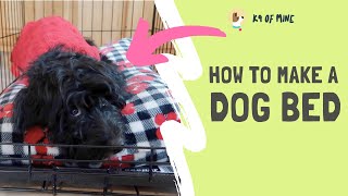 DIY Dog Bed How to Make a Homemade Dog Bed [upl. by Keener]