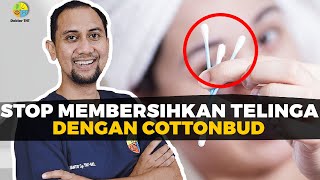 APAKAH MEMBERSIHKAN KOTORAN TELINGA DENGAN COTTONBUD AMAN [upl. by Ennairoc651]