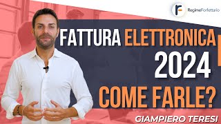 Fattura Elettronica 2024 nel Regime Forfettario 2024 come fare [upl. by Yslehc]