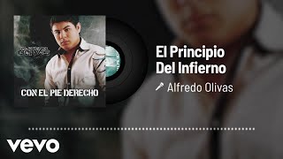 Alfredo Olivas  El Principio Del Infierno Audio [upl. by Teagan]