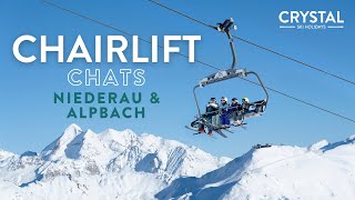 Chairlift Chats  Niederau amp Alpbach  Austria  Crystal Ski Holidays [upl. by Nnylatsyrk]