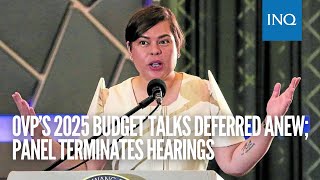 OVP’s 2025 budget talks deferred anew panel terminates hearings [upl. by Anabelle612]