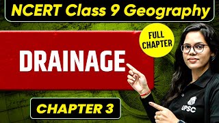 Drainage FULL CHAPTER  Class 9 Geography Chapter 3  UPSC Preparation For Beginners [upl. by Matti]