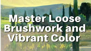 The 1 Skill You Need to Master Both Loose Brushwork and Vibrant Color [upl. by Aivlys263]