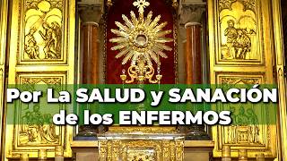 Oración Poderosa en el Santísimo por la Salud y Sanación de los Enfermos  Alimento de Fe [upl. by Ludwig641]