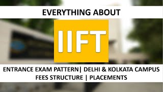 Everything about IIFT  Cutoff Eligibility Placements Student profile Admission Process [upl. by Josi]