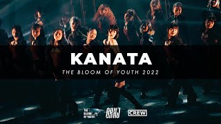 KANATA CREW  THE BLOOM OF YOUTH 2022 [upl. by Sandeep]