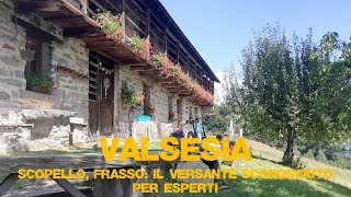 Valsesia Scopello Frasso il versante sconosciuto solo per esperti [upl. by Obediah]