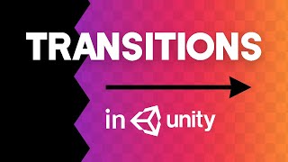 How to make AWESOME Scene Transitions in Unity [upl. by William]