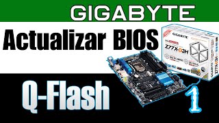 ☑️ GIGABYTE GA Z77XD3H ☑️ACTUALIZAR BIOS ☑️ UPDATE BIOS ☑️ QFLASH ☑️ Opción 1 [upl. by Rehctaht]