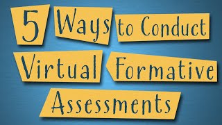 5 Ways to Conduct Formative Assessments Virtually [upl. by Eesac]