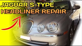 2001 Jaguar S Type Headliner Repair  Interior Roof Lining Sagging in the Car [upl. by Ellerey]