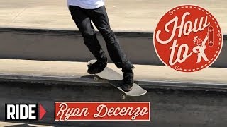 HowTo Skateboarding Backside Smith Grind with Ryan Decenzo [upl. by Llerdnek]