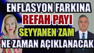 Enflasyon Farkına Refah PayıSeyyanen Zam Ne Zaman Açıklanacak [upl. by Sharma664]