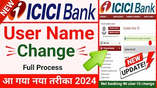 ICICI Bank Internet Banking User Name Change 2024  How to Change icici Net Banking User ID Online [upl. by Kitti20]