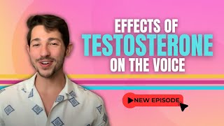 Effects of Testosterone on the Voice [upl. by Dukey]