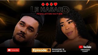 LE HASARD EPISODE 6 [upl. by Sami]