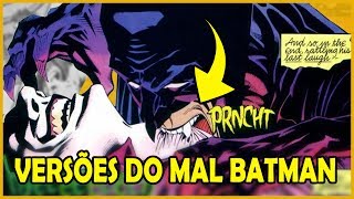 5 VERSÕES MALIGNAS DO BATMAN [upl. by Maxi906]