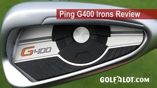 Ping G400 Irons Review By Golfalot [upl. by Anaahs]