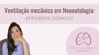 Ventilação mecânica em neonatologia princípios básicos [upl. by Nazus]