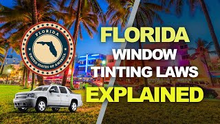 Florida Window Tinting Law  What You Need to Know for 2019 and 2020 [upl. by Sunev637]