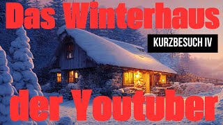 Das Winterhaus der Youtuber amp Brockenbahn Fotografie  Kurzbesuch IV Teil 1 [upl. by Millan325]