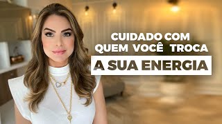 CUIDADO COM QUEM VOCÊ TROCA A SUA ENERGIA  Marinalva Callegario [upl. by Nedra]