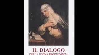 Il dialogo della Divina Provvidenza Santa Caterina da Siena 16 [upl. by Mal539]