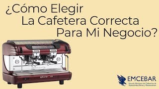 ¿Cómo Elegir La Cafetera Correcta Para Mi Negocio [upl. by Razaele842]