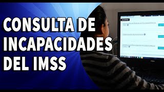 CONSULTA DE INCAPACIDADES DEL IMSS [upl. by Ayekam223]