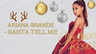 Ariana Grande  Santa Tell Me Lyrics [upl. by Ardet983]