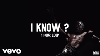 Travis Scott  I KNOW  1 Hour Loop [upl. by Amehsat]