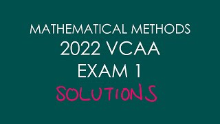 2022 VCAA Mathematical Methods Exam 1 [upl. by Smoht282]