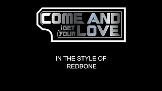 Redbone  Come And Get Your Love  Karaoke  With Backing Vocals  Lead Vocals Removed [upl. by Leicester]