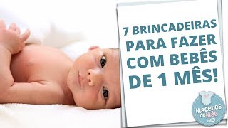 7 ATIVIDADES E BRINCADEIRAS QUE AJUDAM NO DESENVOLVIMENTO DE BEBÊS DE 1 MÊS [upl. by Rudie]