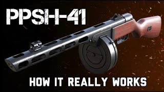 The PPSH41 How It REALLY Works [upl. by Yddeg]